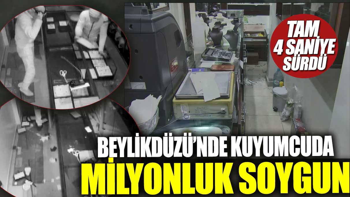 İstanbul Beylikdüzü’nde kuyumcuda milyonluk soygun! Tam 4 saniye sürdü