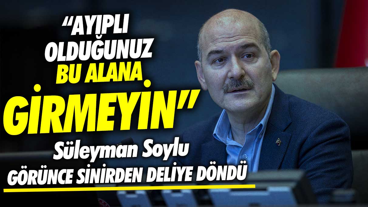 Süleyman Soylu görünce sinirden deliye döndü! Ayıplı olduğunuz bu alana girmeyin dedi