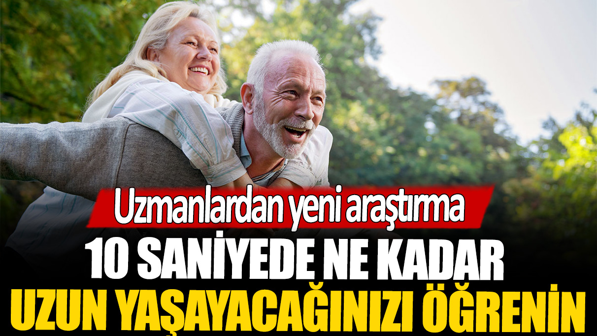 Bilim insanlarının yeni testi: 10 saniyede ne kadar uzun yaşayacağınızı öğrenin