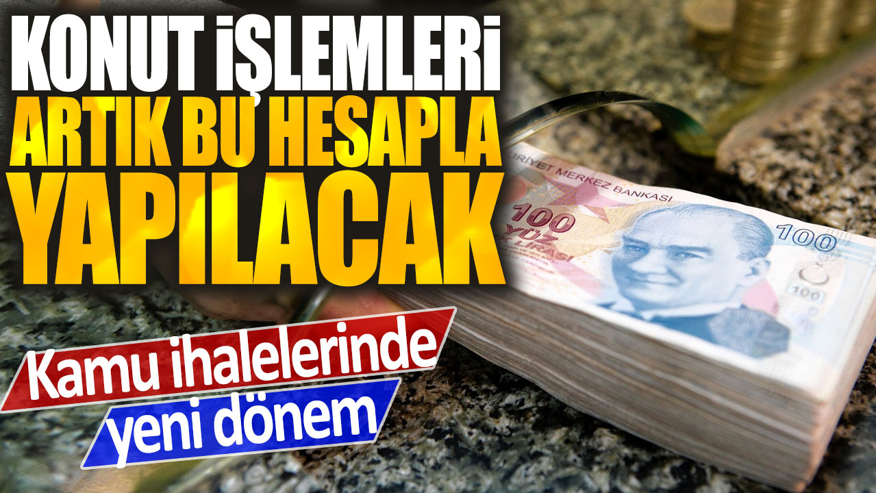 Kamu ihalelerinde yeni dönem: Konut işlemleri artık bu hesapla yapılacak