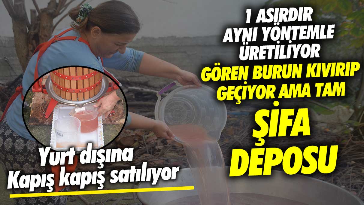 1 asırdır aynı yöntemle üretiliyor gören burun kıvırıp geçiyor ama tam şifa deposu! Yurt dışına kapış kapış satılıyor