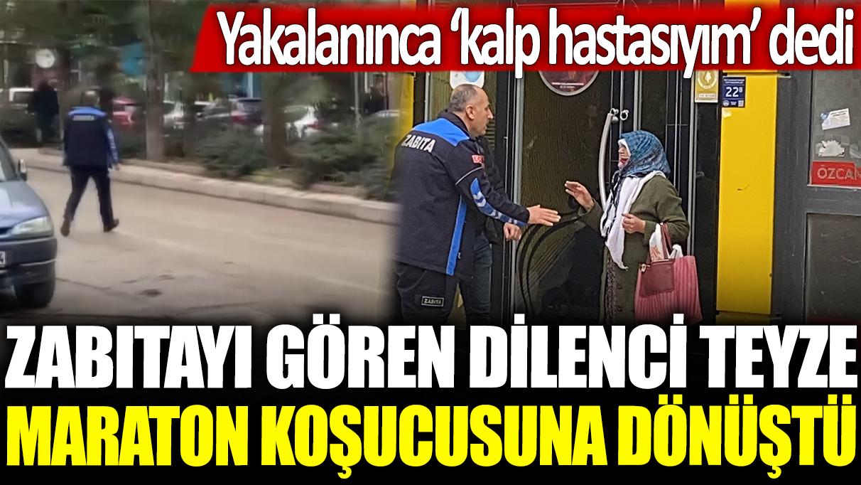 Elazığ'da zabıtayı gören dilenci teyze maraton koşucusuna dönüştü: Yakalanınca ''Ben kalp hastasıyım’’ dedi