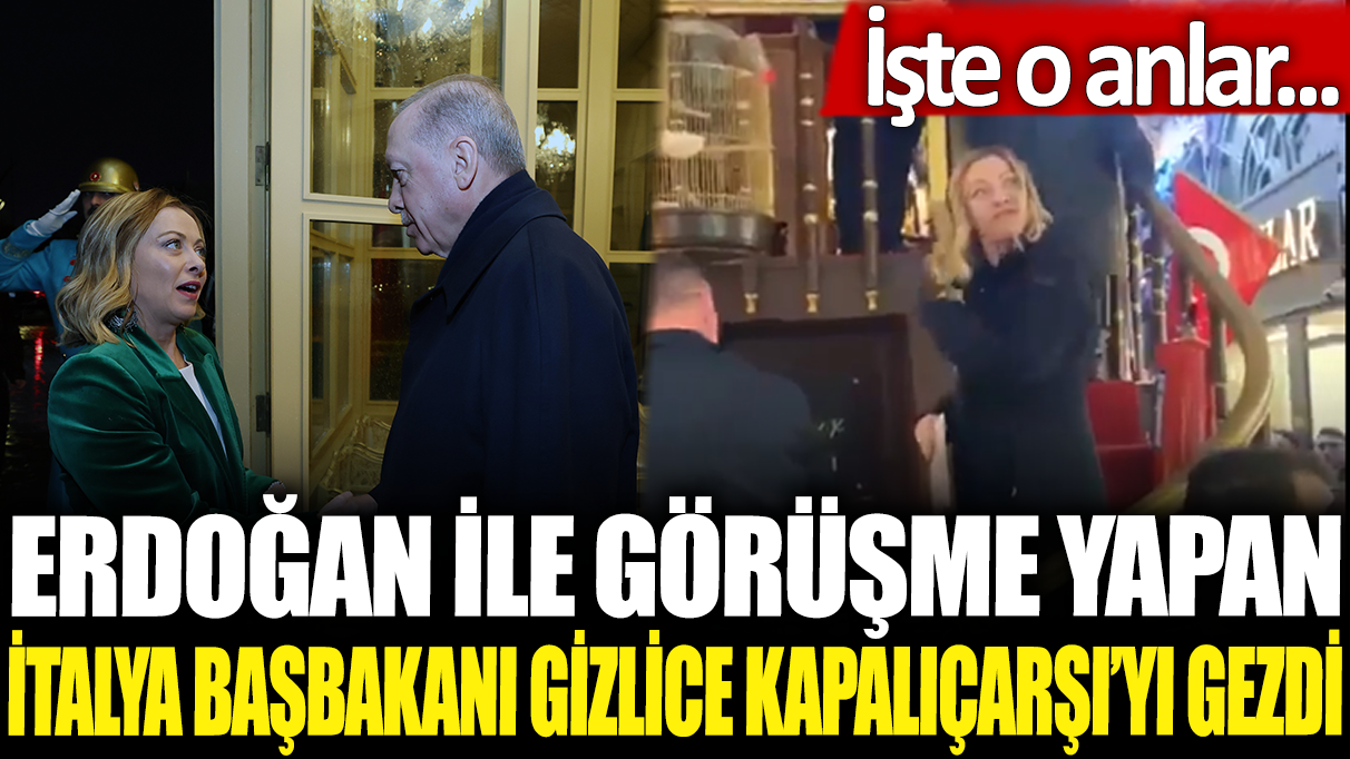 Erdoğan ile görüşme yapan İtalya başbakanı gizlice Kapalıçarşı'yı gezdi: İşte o anlar...