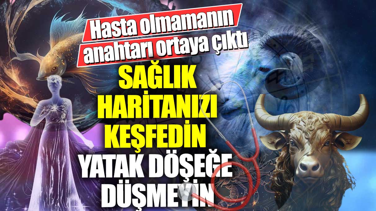 Hasta olmamanın anahtarı ortaya çıktı! Sağlık haritanızı keşfedin yatak döşeğe düşmeyin