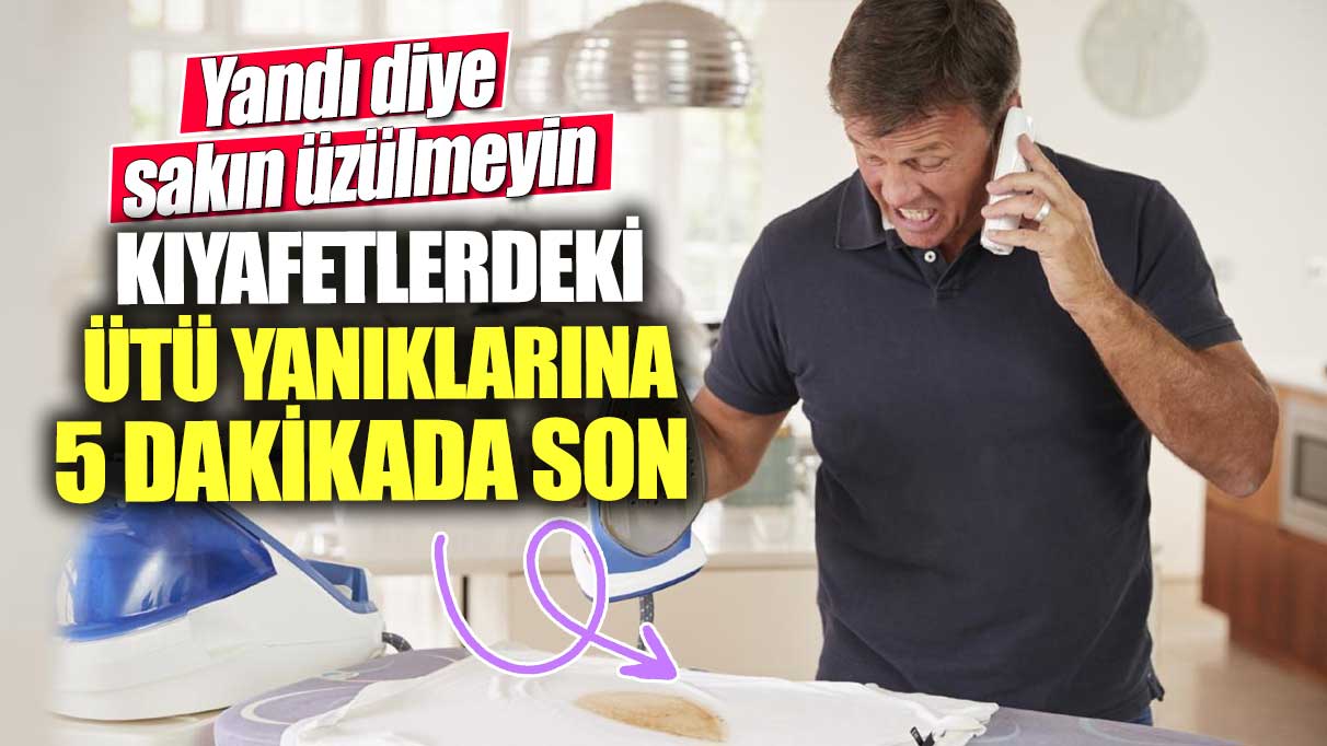 Yandı diye sakın üzülmeyin!  Kıyafetlerdeki ütü yanıklarına 5 dakikada son