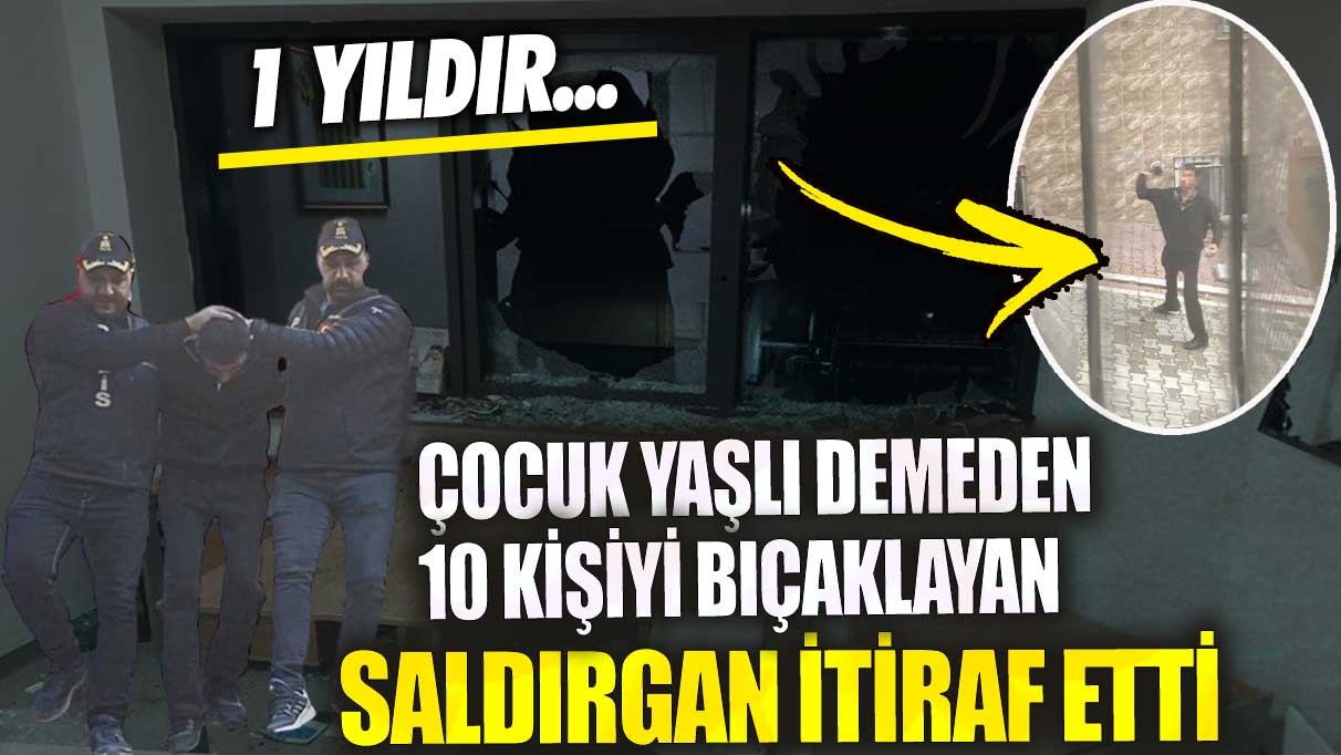 Esenyurt’ta çocuk yaşlı demeden 10 kişiyi bıçaklayan saldırgan itiraf etti! 1 yıldır