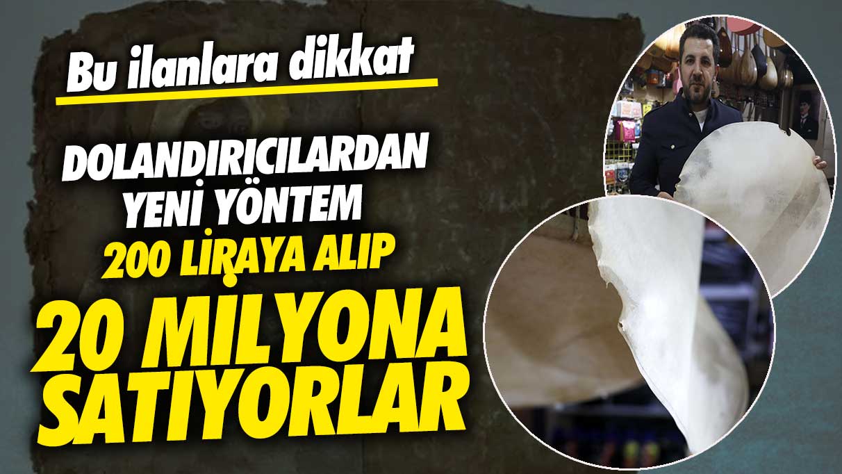 200 liraya alıp 20 milyona satıyorlar bu ilanlara dikkat! Dolandırıcılardan yeni yöntem