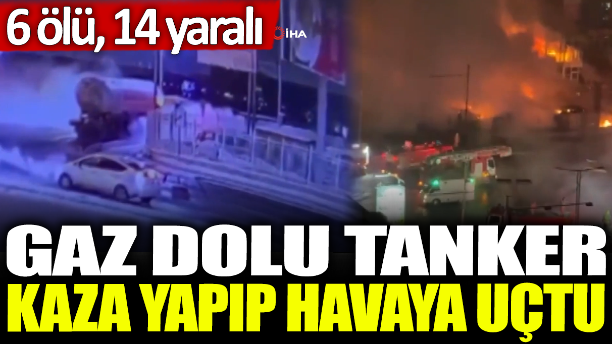 Moğolistan'da gaz dolu tanker kaza yapıp havaya uçtu: 6 ölü, 14 yaralı