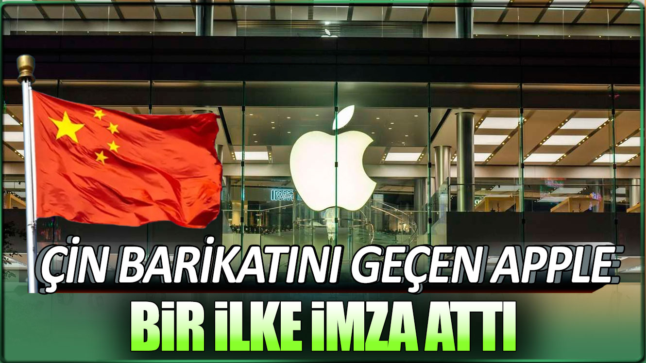 Çin barikatını geçen Apple, bir ilke imza attı