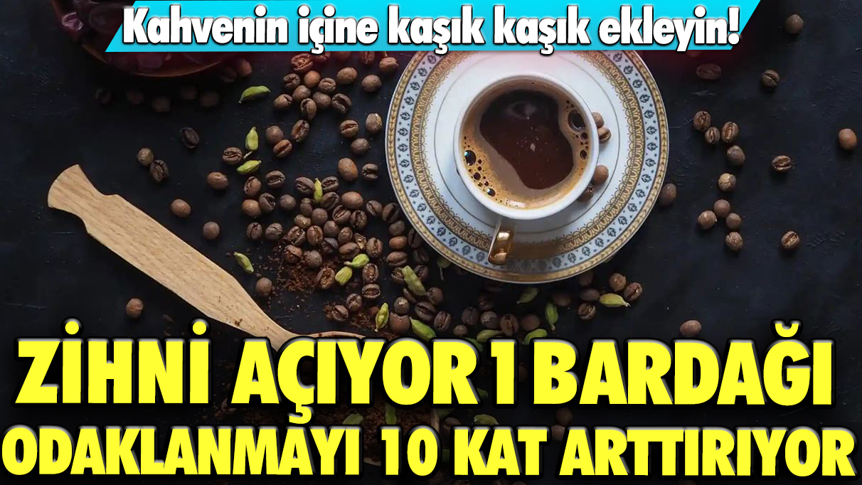 Kahvenin içine kaşık kaşık ekleyin! Zihni zehir gibi yapıyor: Odaklanmayı 10 kat arttırıyor