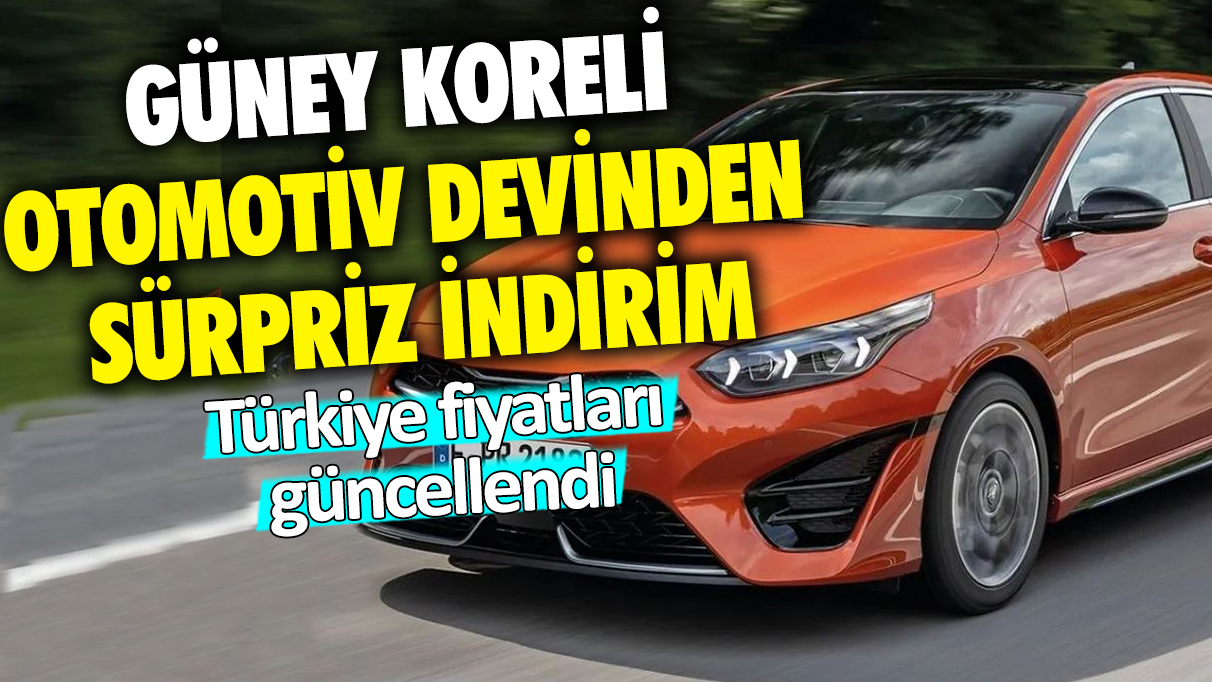 Güney Koreli otomotiv devinden sürpriz indirim! Türkiye fiyatları güncellendi