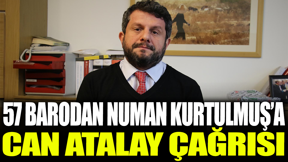 Tam 57 barodan Numan Kurtulmuş'a Can Atalay çağrısı