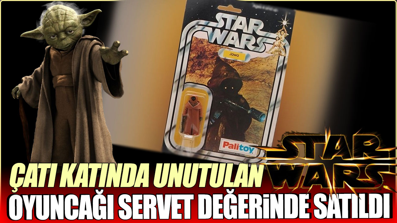 Çatı katında unutulan Star Wars oyuncağı servet değerinde satıldı