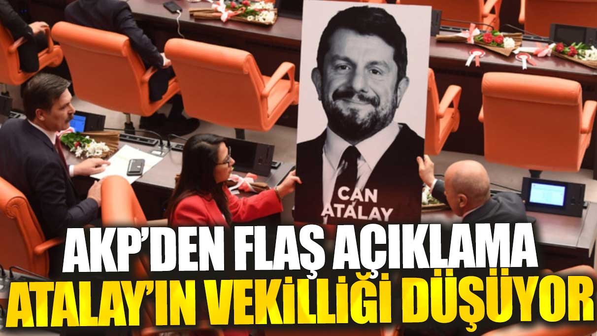 Son dakika... Can Atalay'ın vekilliği düşüyor