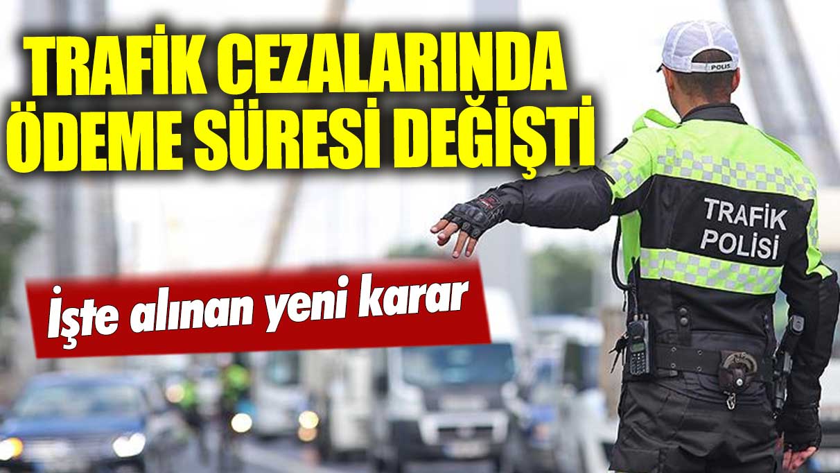 Trafik cezalarında indirimli ödeme süresi uzadı