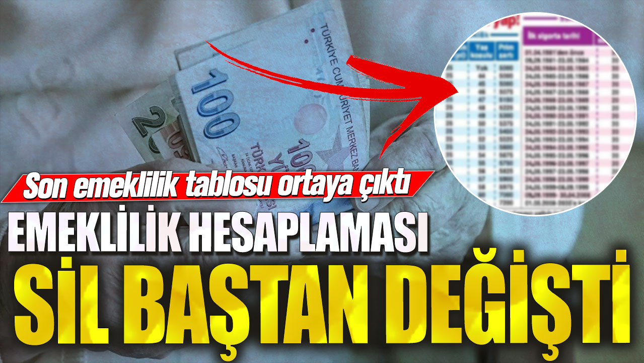 Emeklilik hesaplaması sil baştan değişti! Son emeklilik tablosu ortaya çıktı