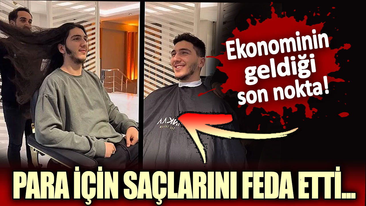 Ekonominin geldiği son nokta: Para için saçlarını feda etti...