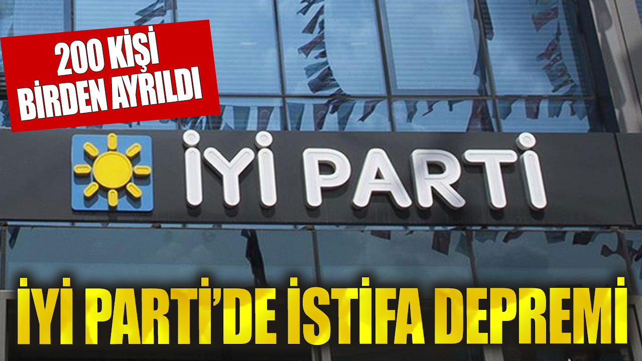 İYİ Parti'de istifa depremi!