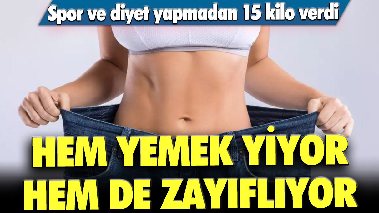 Hem yemek yiyor hem de zayıflıyor: Spor, diyet yapmadan 15 kilo verdi