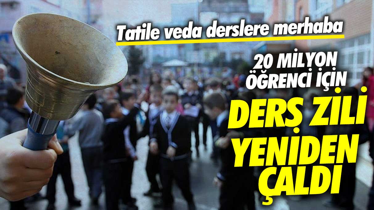 20 milyon öğrenci için ders zili yeniden çaldı! Tatile veda derslere merhaba