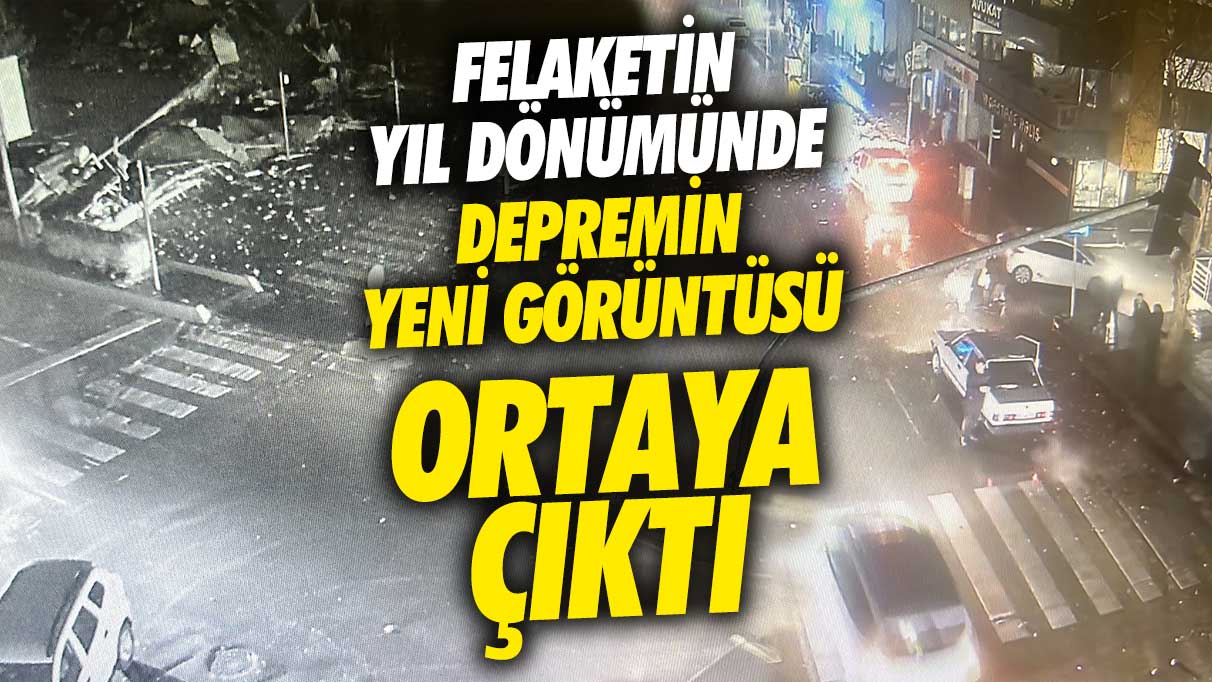 Felaketin yıl dönümünde depremin yeni görüntüsü ortaya çıktı