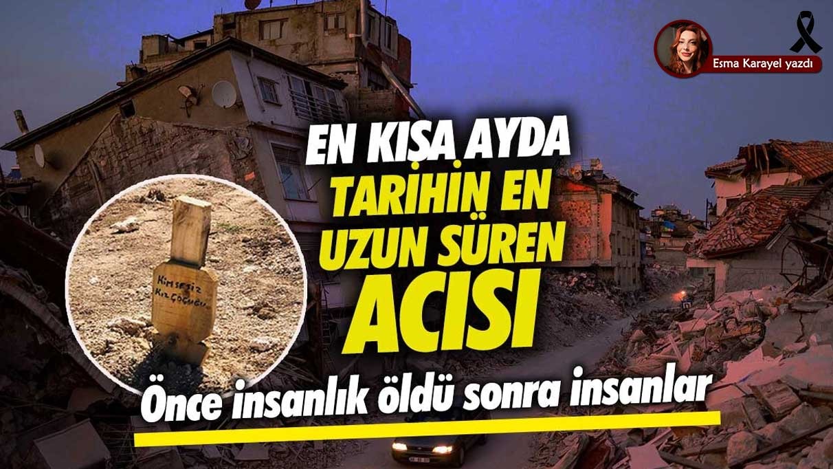 Önce insanlık öldü sonra insanlar! En kısa ayda tarihin en uzun süren acısı