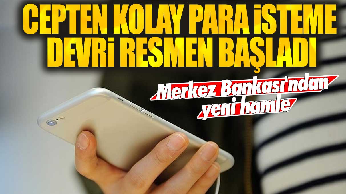 Cepten kolay para isteme devri resmen başladı: Merkez Bankası'ndan yeni hamle