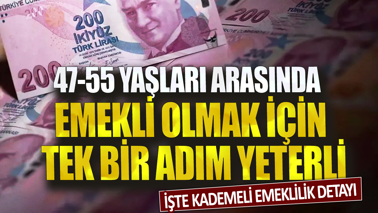 47-55 yaşları arasında emekli olmak için tek bir adım yeterli! İşte kademeli emeklilik detayı