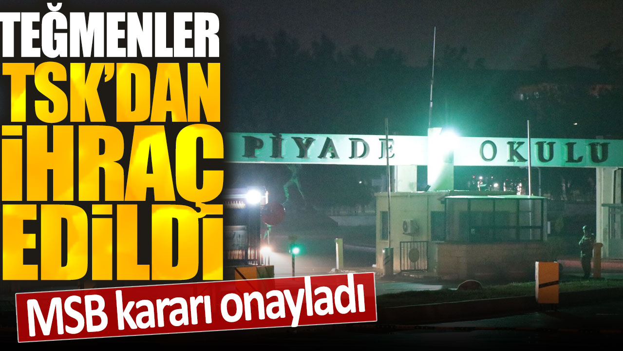 Son dakika... MSB kararı onayladı: Teğmenler TSK'dan ihraç edildi