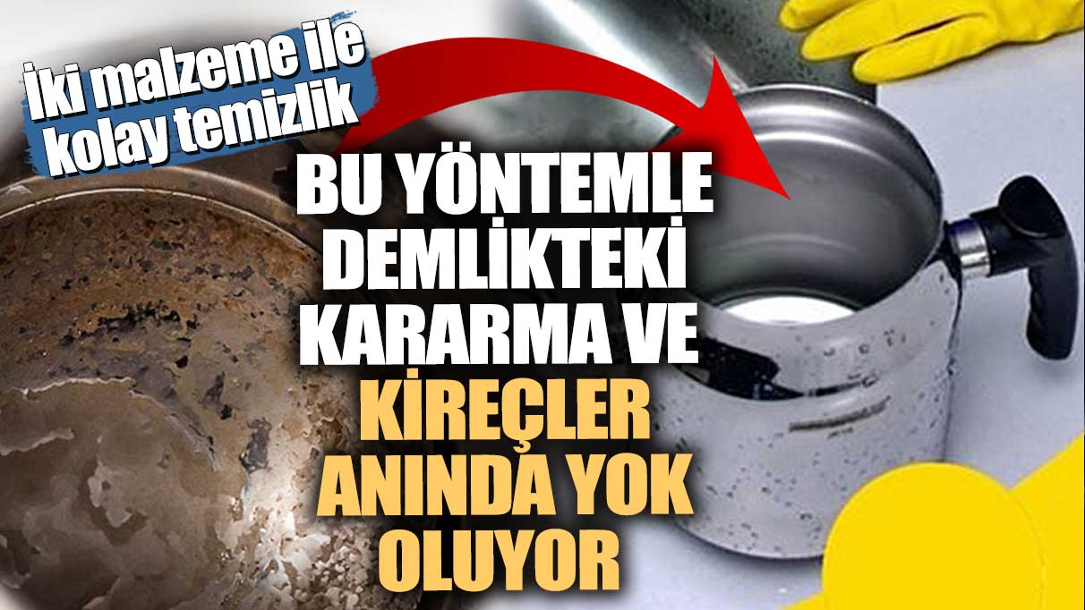 İki malzeme ile kolay temizlik! Bu yöntemle demlikteki kararma ve kireçler anında yok oluyor