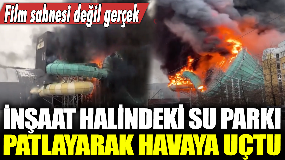 İsveç'te inşaat halindeki su parkı patlayarak havaya uçtu: Film sahnesi değil gerçek!