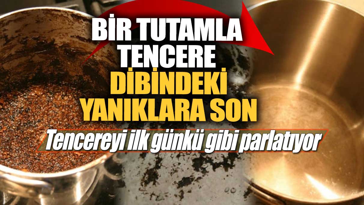 Bir tutamla tencere dibindeki yanıklara son! Tencereyi ilk günkü gibi parlatıyor