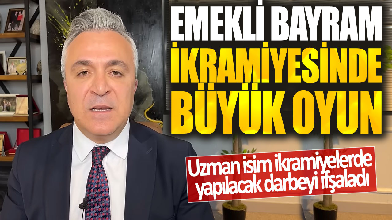 Emekli bayram ikramiyesinde büyük oyun! Özgür Erdursun ikramiyelerde yapılacak darbeyi ifşaladı