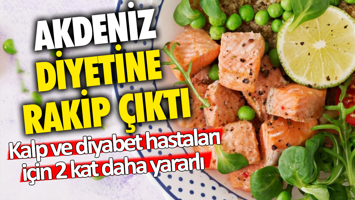 Akdeniz diyetine rakip çıktı! Kalp ve diyabet hastaları için 2 kat daha yararlı!