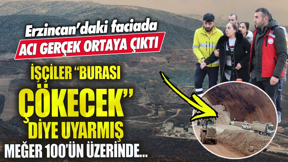 Erzincan’daki faciada acı gerçek ortaya çıktı! İşçiler “Burası çökecek” diye uyarmış! Meğer 100’ün üzerinde…