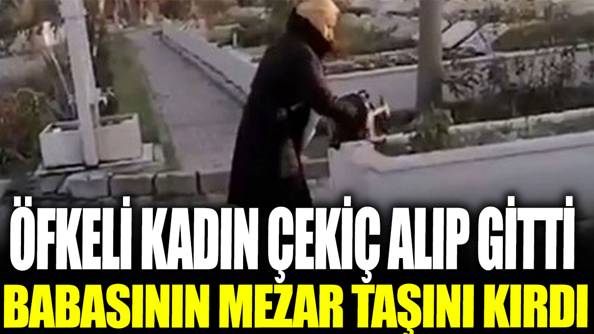 Kardeşlerine kızıp, babasının mezar taşlarını kırdı