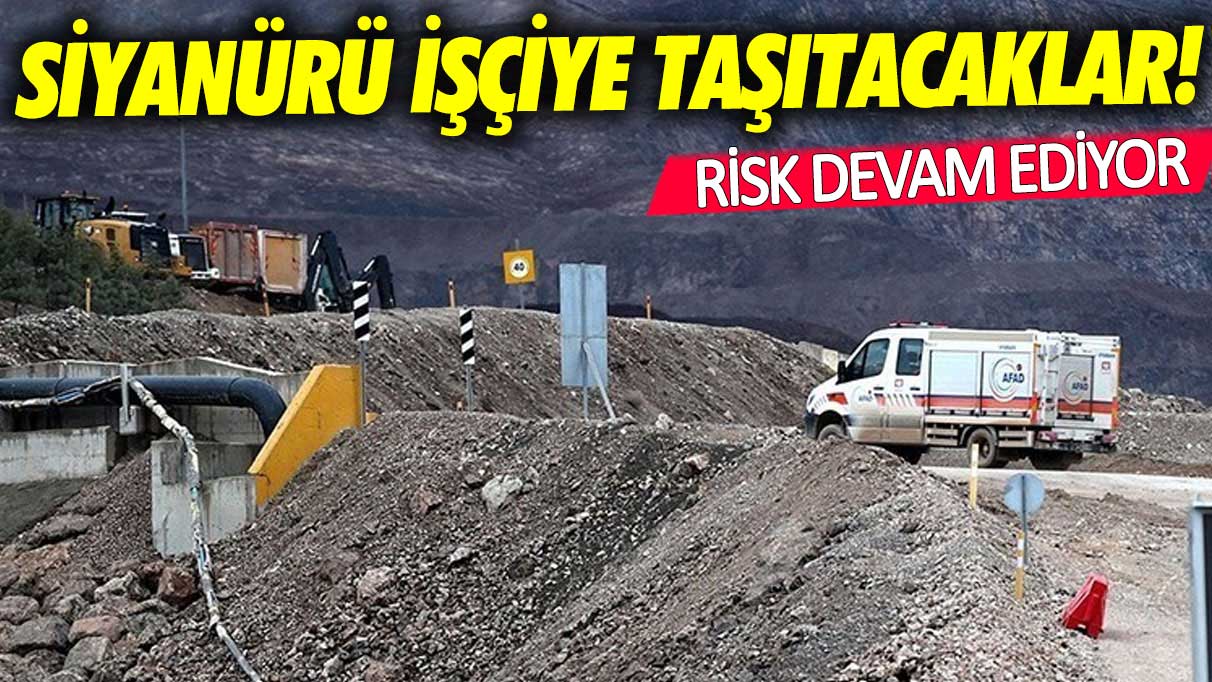 Maden faciasında yeni iddia: Siyanürü işçiye taşıtacaklar!