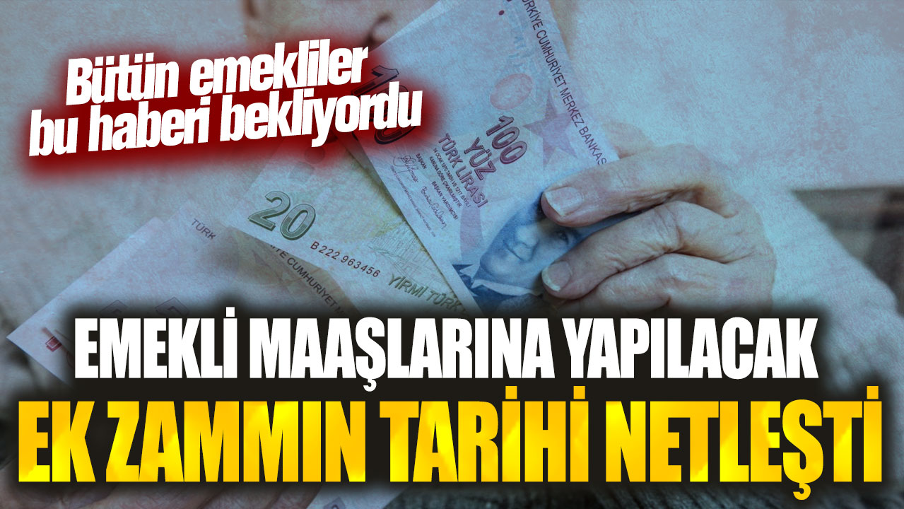 Emekli maaşlarına yapılacak ek zammın tarihi netleşti! SSK, Bağ-Kur ve bütün emekliler bu haberi bekliyordu