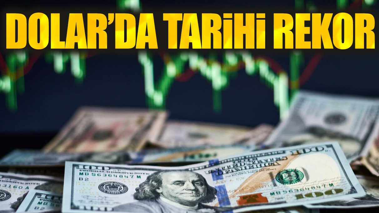 Son dakika... Dolar tarihi rekorunu kırdı