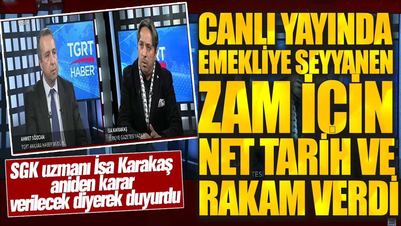 Canlı yayında emekliye seyyanen zam için net tarih ve rakam verdi! SGK uzmanı İsa Karakaş aniden karar verilecek diyerek duyurdu