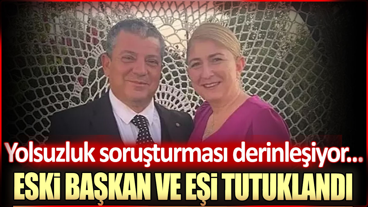 Yolsuzluk soruşturması derinleşiyor... Eski başkan ve eşi tutuklandı!