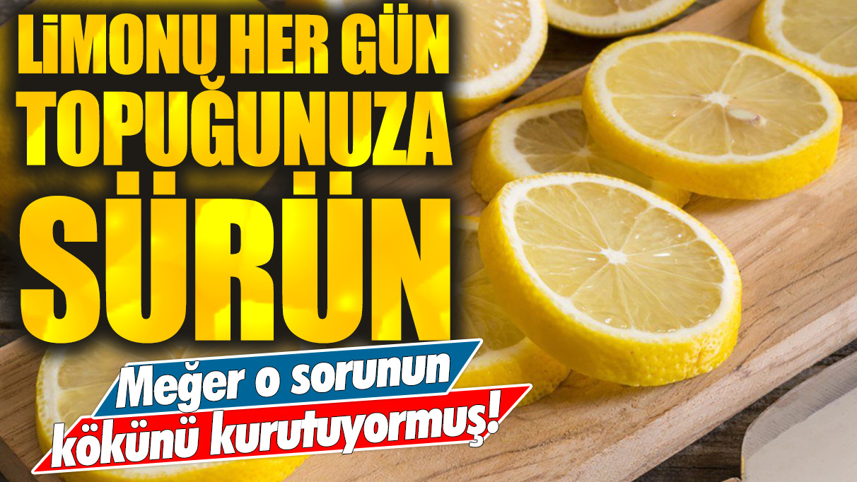 Limonu her gün topuğunuza sürün: Meğer bu sorunun kökünü kurutuyormuş!