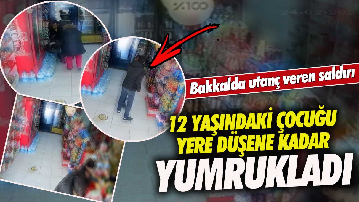 Esenyurt’ta 12 yaşındaki çocuğu yere düşene kadar yumrukladı! Bakkalda utanç veren saldırı