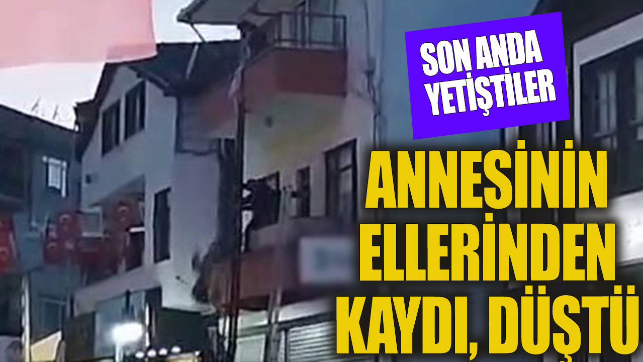 Annesinin ellerinden kaydı, düştü! Son anda yetiştiler...