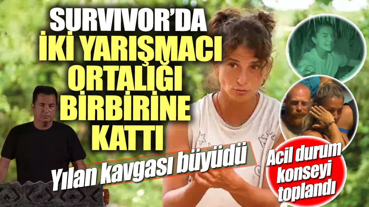 Survivor'da iki yarışmacı ortalığı birbirine kattı!  Yılan kavgası büyüdü... Acil durum konseyi toplandı