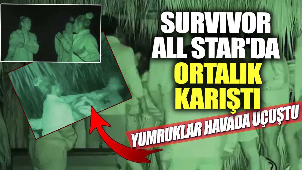 Survivor All Star'da ortalık karıştı! Yumruklar havada uçuştu