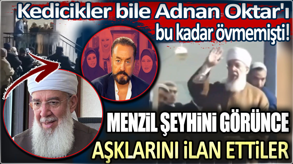 Menzil şeyhini görünce aşkını ilan etti: Kedicikler bile Adnan Oktar'ı bu kadar övmemişti!