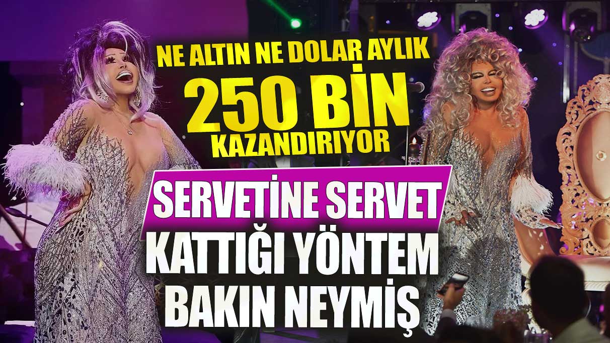 Aylık 250 bin lira kazandırıyor Bülent Ersoy'un servetine servet kattığı yöntem bakın neymiş