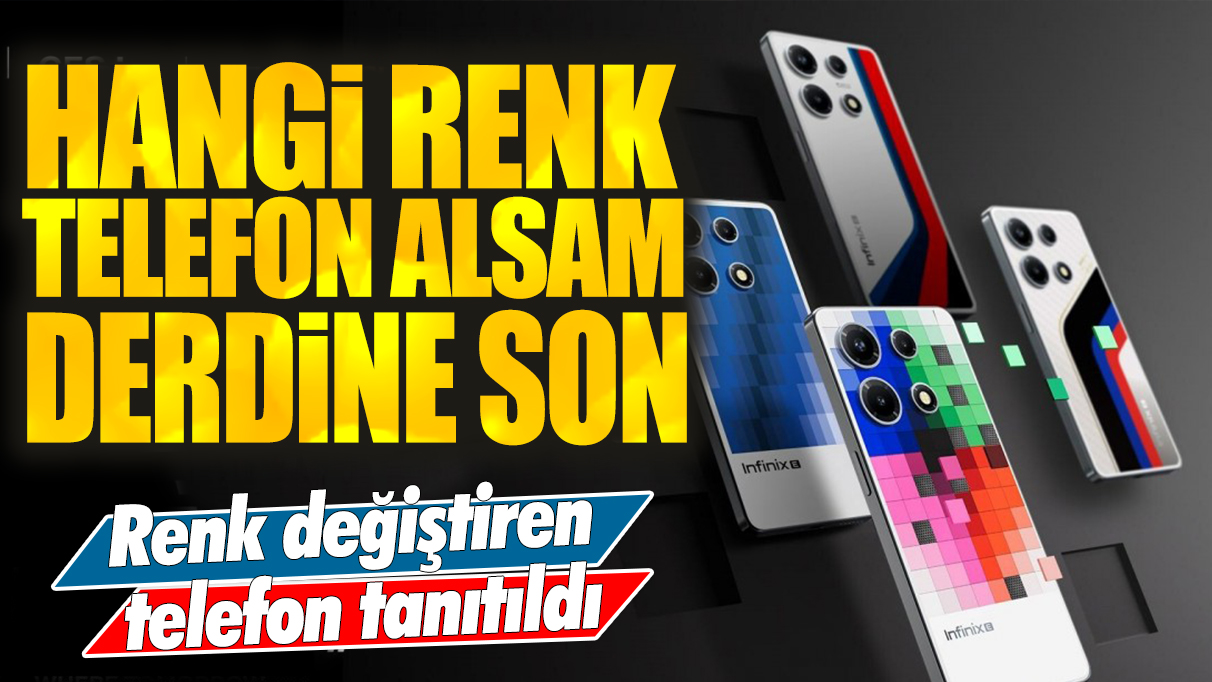 Hangi renk telefon alsam derdine son: Renk değiştiren telefon tanıtıldı!