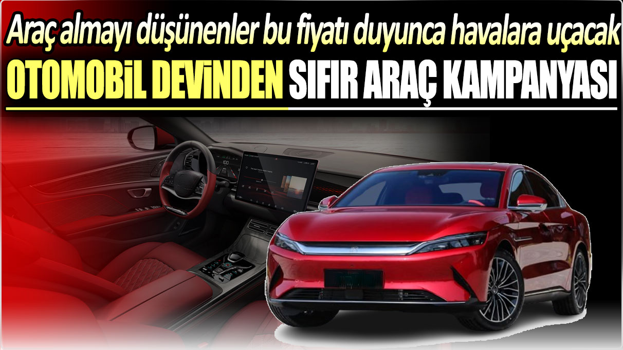 Elektrikli otomobil devinden sıfır araç kampanyası! Araç almayı düşünenler bu fiyatı duyunca havalara uçacak